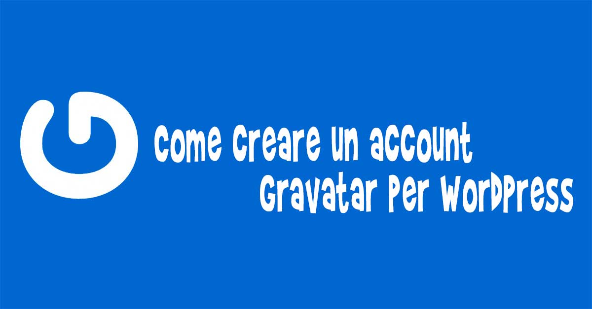 Come creare un account Gravatar per WordPress
