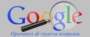 Scopri gli operatori di ricerca Google aggiornati al 2025!